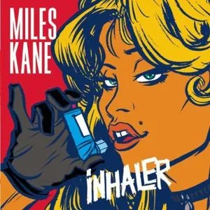 Inhaler (Single) - Miles Kane