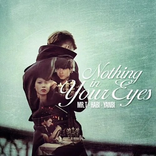 Nothing In Your Eyes (Official Version) - Yanbi, Mr.T, Hà Bi | Nothing In Your Eyes (2011) - Mr.T, Yanbi, Hà Bi | Playlist NhacCuaTui