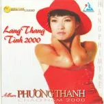 Nghe nhạc Lang Thang - Tình 2000 - Phương Thanh