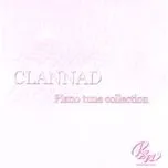 Nghe và tải nhạc hot CLANNAD Piano Tune Collection Mp3 trực tuyến