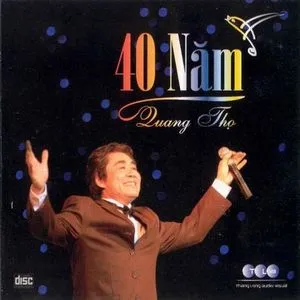 40 Năm Quang Thọ (2007) - Quang Thọ (NSND)