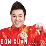 Nghe nhạc Đón Xuân (Single 2011) - Quang Vinh