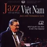 Nghe và tải nhạc Jazz Với Ca Khúc Việt Nam (Saxophone) Mp3 trực tuyến