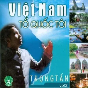 Việt Nam Tổ Quốc Tôi (Vol. 2) - Trọng Tấn