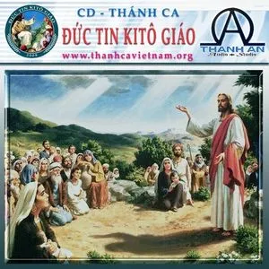 Đức Tin Kitô Giáo (Thánh Ca) - V.A