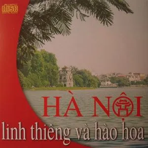 Hà Nội Linh Thiêng Và Hào Hoa - V.A