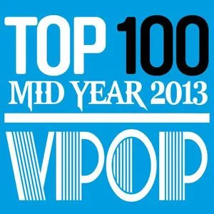 Top 100 V-Pop Songs Mid-Year 2013 - V.A