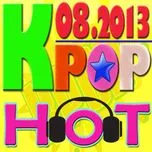 Tải nhạc hot Tuyển Tập Nhạc Hot K-Pop (08/2013) online miễn phí
