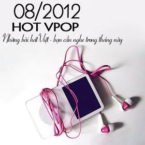 Tuyển Tập Nhạc Hot V-Pop (08/2012) - V.A