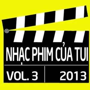 Tuyển Tập Nhạc Phim Việt Nam (Vol. 3 - 2013) - V.A