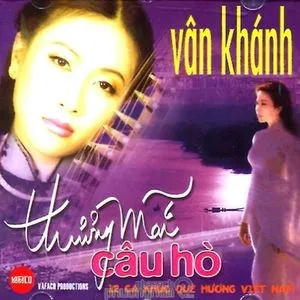 Thương Mãi Câu Hò Vol. 2 - Vân Khánh