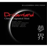 Nghe nhạc Dreamland - Wang Wei