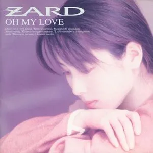 Oh My Love - ZARD