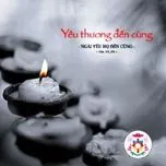 Yêu Thương Đến Cùng (Linh Mục Nguyễn Duy)