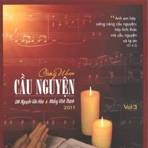 Cùng Nhau Cầu Nguyện (Vol.3) - Ca Đoàn Sao Mai