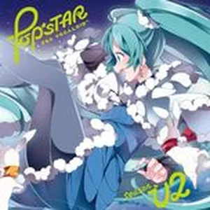 Pop Star The Vocaloid (Vol. 2) - Hatsune Miku