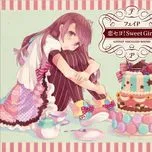 Nghe nhạc Koi Seyo! Sweet Girls (CD1) - Faye-P, Hatsune Miku, Megurine Luka, V.A