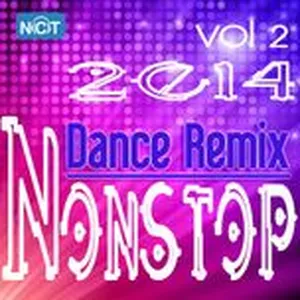 Tuyển Tập Nonstop Dance Remix NhacCuaTui (Vol.2 - 2014) - DJ