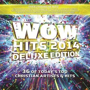 Wow Hits 2014 (Deluxe Edition) - V.A