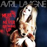 Nghe nhạc Here's To Never Growing Up (Single) - Avril Lavigne