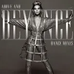 Ca nhạc Above And Beyoncé - Dance Mixes (EP) - Beyonce
