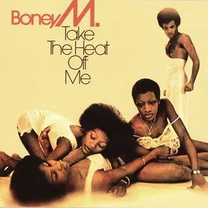 Take The Heat Off Me (Deluxe Edition) - Boney M.