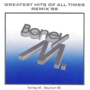 Greatest Hits Of All Times (Vol. I Remix '88) - Boney M.