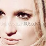 Ca nhạc If U Seek Amy (UK Single) - Britney Spears
