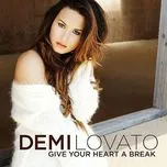 Nghe nhạc Give Your Heart A Break (EP) - Demi Lovato
