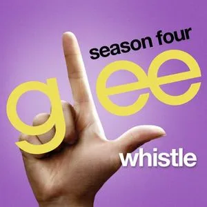 Whistle (Glee Cast Version) (Single) - Glee Cast