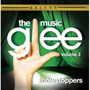 Glee: The Music, Volume 3 Showstoppers - Glee Cast