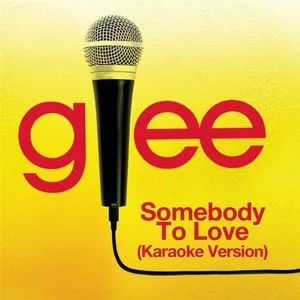 Somebody To Love (Karaoke - Glee Cast Version) (Single) - Glee Cast