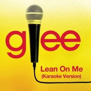 Lean On Me (Karaoke - Glee Cast Version) (Single) - Glee Cast