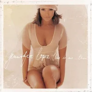 This Is Me...Then (3rd Album) - Jennifer Lopez