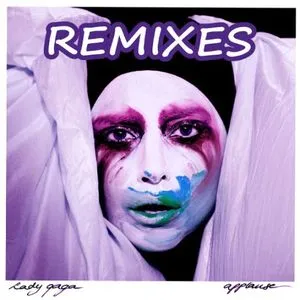 Applause (Remixes 2013) - Lady Gaga