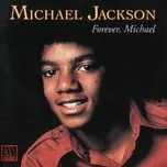 Ca nhạc Forever, Michael - Michael Jackson