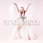 Nghe ca nhạc Fly (Single) - Nicki Minaj, Rihanna