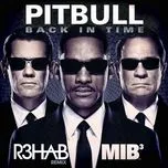 Nghe nhạc Back In Time (Remixes) - Pitbull