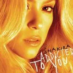 Addicted To You (Remixes) - Shakira