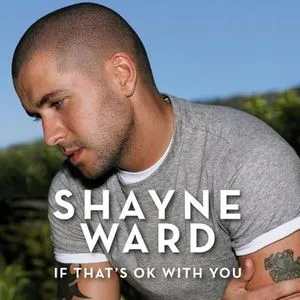 If That's OK With You (Single) - Shayne Ward