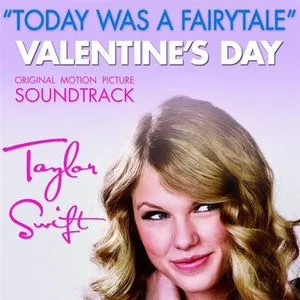 Today Was A Fairytale (Original Motion Picture Soundtrack) (Single) - Taylor Swift