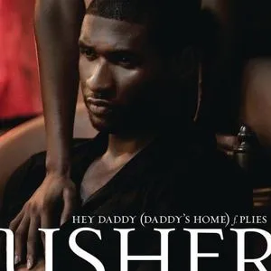 Hey Daddy (Daddy's Home) - Usher, Plies
