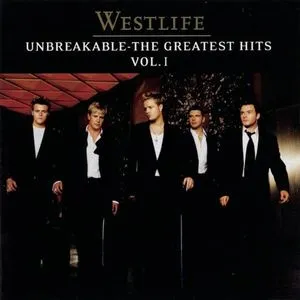 Unbreakable: The Greatest Hits (Vol. 1) - Westlife