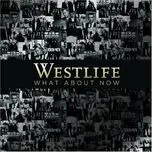 Ca nhạc What About Now - Westlife