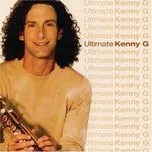 Nghe ca nhạc Ultimate Kenny G - Kenny G