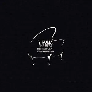 The Best Reminiscent 10th Anniversary - Yiruma