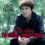  Thà Rằng Ta Đừng Quen Nhau (2012)