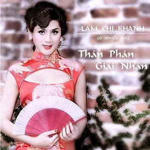 Thân Phận Giai Nhân (Single 2013) - Lâm Khánh Chi