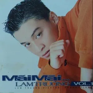Mãi Mãi (Vol. 1) - Lam Trường