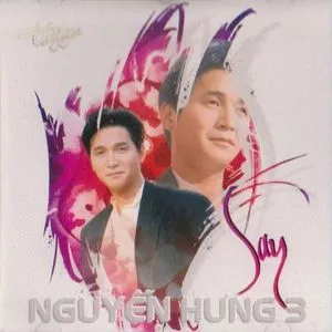 Say - Nguyễn Hưng